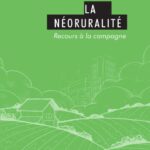 Couverture du livre La Néoruralité, recours à la campagne de Gabrielle Saumon et Greta Tommasi